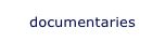 documentaries