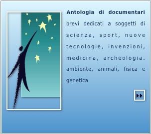 ￼Antologia di documentari brevi dedicati a soggetti di scienza, sport, nuove tecnologie, invenzioni, medicina, archeologia. ambiente, animali, fisica e genetica
￼