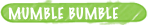 MUMBLE BUMBLE