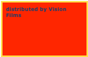 distributed by Vision Films